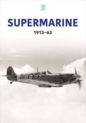 Supermarine 1913-63 de Key Publishing