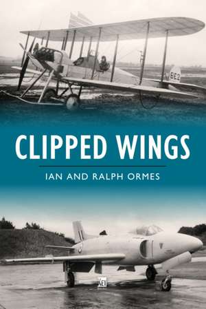 Clipped Wings de Ian Ormes