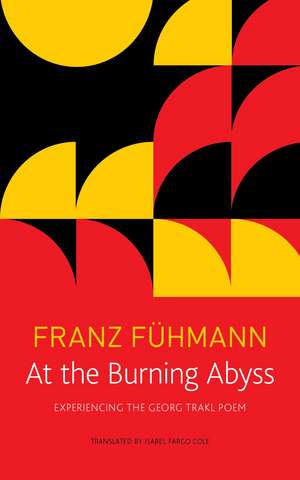 At the Burning Abyss: Experiencing the Georg Trakl Poem de Franz Fühmann