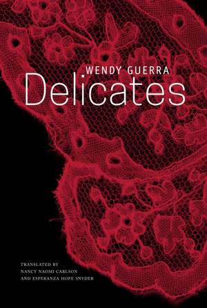 Delicates de Wendy Guerra