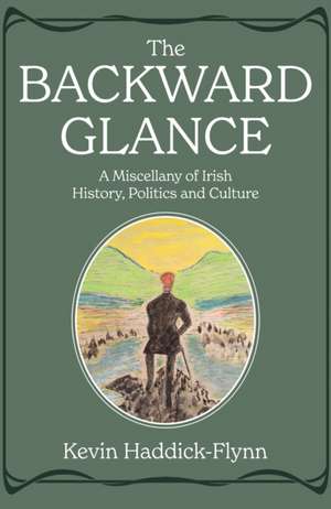 The Backward Glance de Kevin Haddick-Flynn