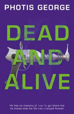 Dead and Alive de Photis George