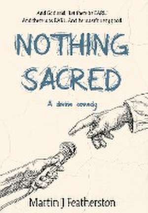 Nothing Sacred de Martin J Featherston