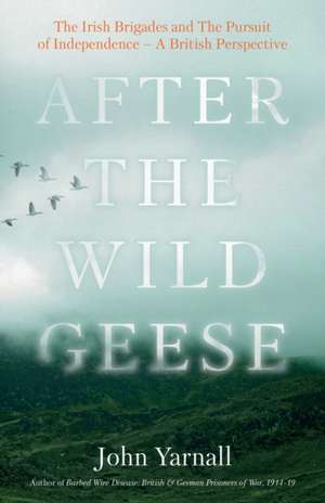 After The Wild Geese de John Yarnall