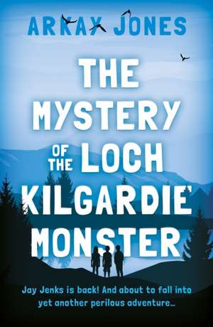 The Mystery of the Loch Kilgardie Monster de Arkay Jones