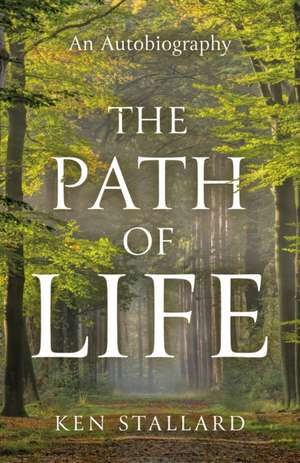 The Path Of Life de Ken Stallard