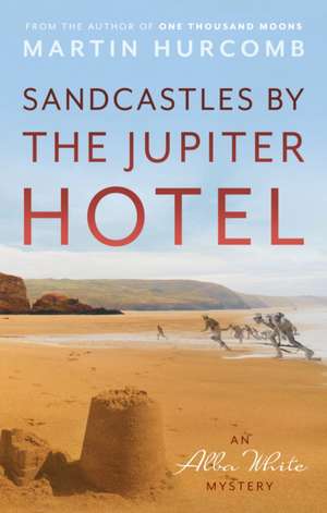 Sandcastles by The Jupiter Hotel de Martin Hurcomb