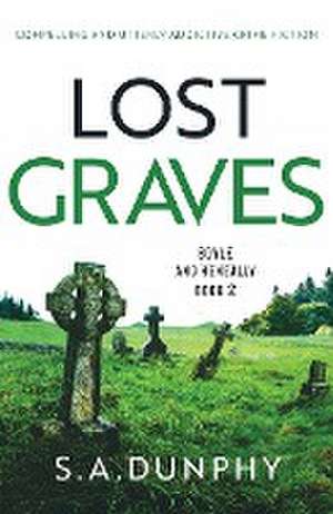 Lost Graves de S. A. Dunphy