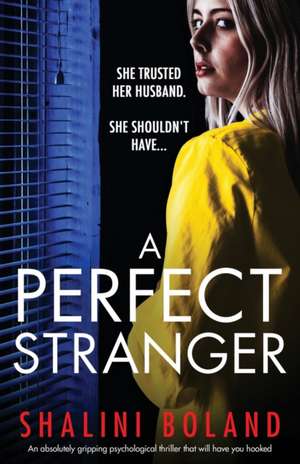 A Perfect Stranger de Shalini Boland