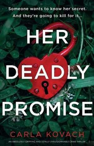 Her Deadly Promise de Carla Kovach