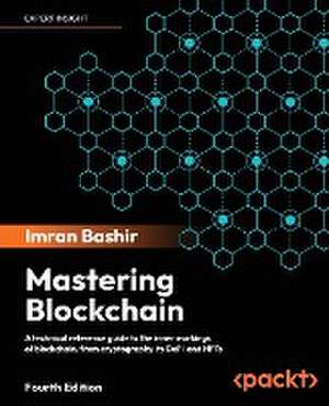 Mastering Blockchain - Fourth Edition de Imran Bashir