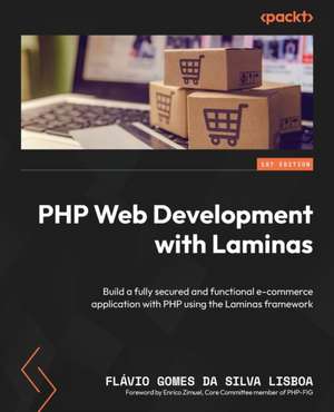 PHP Web Development with Laminas de Flávio Gomes Da Silva Lisboa