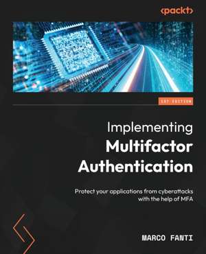 Implementing Multifactor Authentication de Marco Fanti