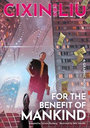 Cixin Liu's For the Benefit of Mankind: A Graphic Novel de Sylvain Runberg