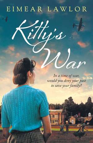 Kitty's War: A sweeping historical fiction novel from the author of Dublin's Girl de Eimear Lawlor