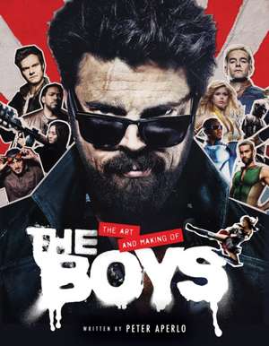 The Art and Making of The Boys de Peter Aperlo