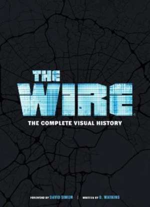 The Wire: The Complete Visual History de Brandon Easton