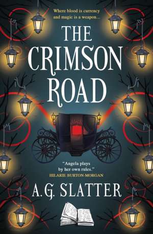 The Crimson Road de A. G. Slatter