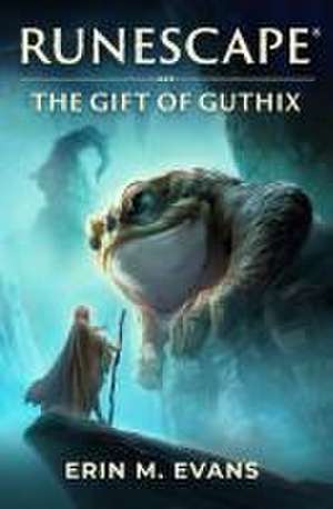 Runescape: The Gift of Guthix de Erin M. Evans