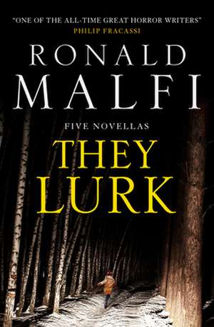 They Lurk de Ronald Malfi