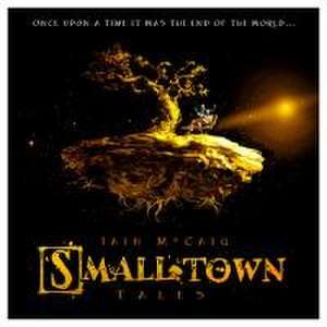 Smalltown Tales de Iain McCaig