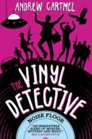 The Vinyl Detective - Noise Floor (Vinyl Detective 7) de Andrew Cartmel