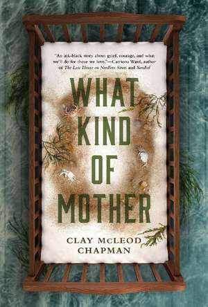 What Kind of Mother de Clay McLeod Chapman