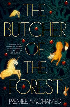 The Butcher of the Forest de Premee Mohamed