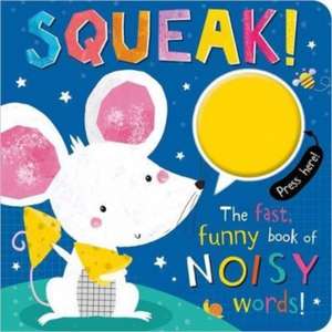 SQUEAK! de Rosie Greening