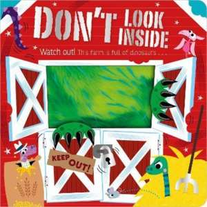 Don't Look Inside (this farm is full of dinosaurs) de Rosie Greening