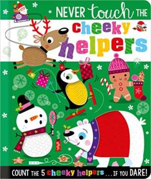 Never Touch the Cheeky Helpers de Sarah Creese