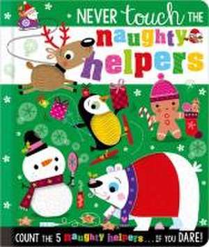 Never Touch the Naughty Helpers de Christie Hainsby