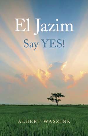 El Jazim – Say YES! de Albert Waszink