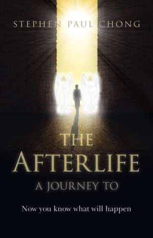 Afterlife, The – a journey to – Now you know what will happen. de Stephen Chong