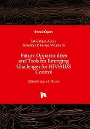 Future Opportunities and Tools for Emerging Challenges for HIV/AIDS Control