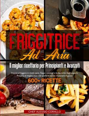 FRIGGITRICE AD ARIA de Chef Alessio Corallo