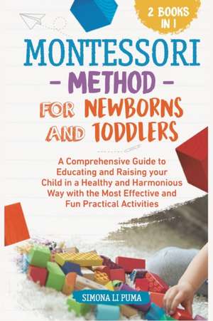 The Montessori Method for Newborns and Toddlers de Simona Li Puma