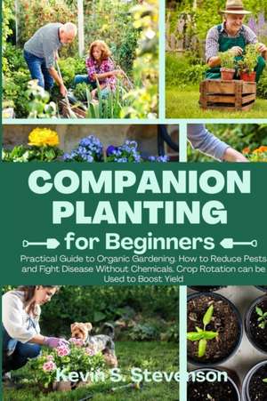 Companion Planting for Beginners de Kevin S. Stevenson