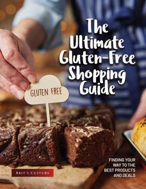 The Ultimate Gluten-Free Shopping Guide de 8bit's Culture