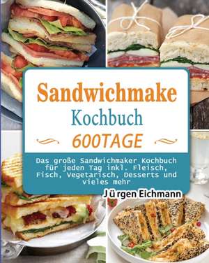 Eichmann, J: Sandwichmaker Kochbuch 2021