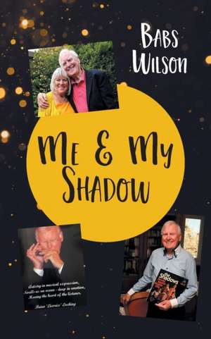 Me and My Shadow de Babs Wilson