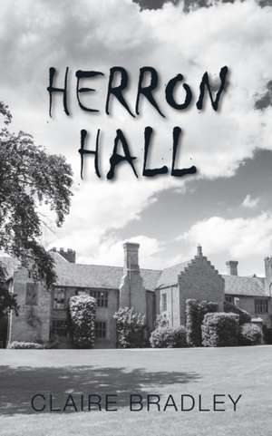 Herron Hall de Claire Bradley