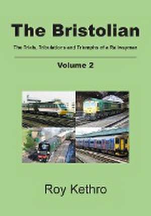 The Bristolian Volume 2 de Roy Kethro