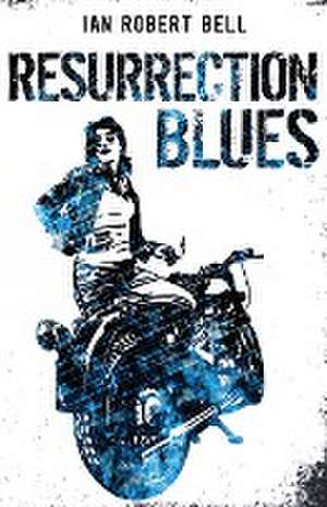 Resurrection Blues de Ian Robert Bell