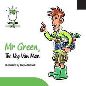 Mr Green, The Veg Van Man de Terri Jayne Mowle