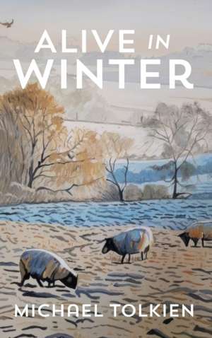 Alive in Winter de Michael Tolkien