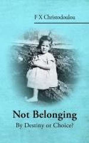 Not Belonging de F X Christodoulou