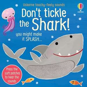 Don't Tickle the Shark! de Sam Taplin