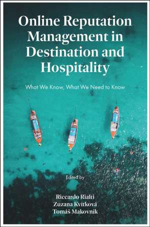 Online Reputation Management in Destination and – What We Know, What We Need To Know de Riccardo Rialti