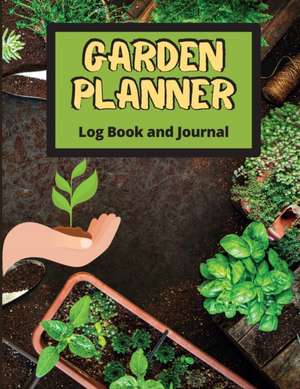 Garden Planner Log Book de Siena Schuller